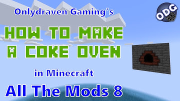 Minecraft - All The Mods 8 - How to Make and Use a Coke Oven