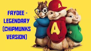 Faydee - Legendary (Chipmunks Version)