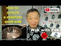 How to season a stainless steel wok in 3 minutes using the spot seasoning method