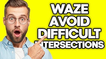How To Avoid Difficult Intersections in Waze (2023)