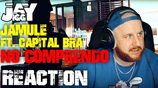 JAMULE X CAPITAL BRA - NO COMPRENDO I REACTION