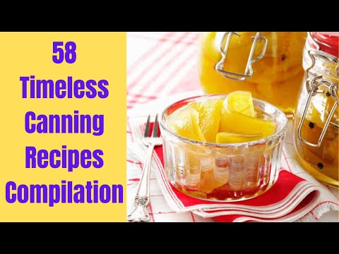 58 Timeless Canning Recipes Compilation @RxHealth24 #health #food #recipe #fitness #healthy