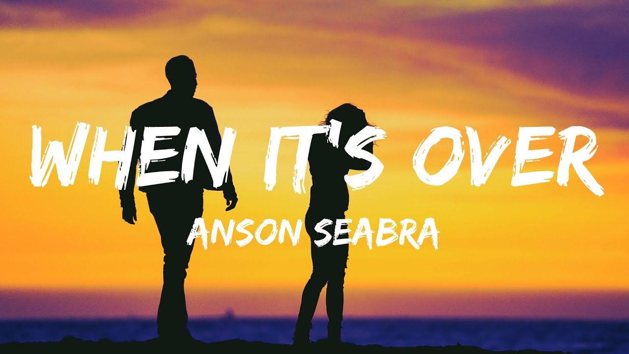 It s over песня. It's over. Anson Seabra - a heartfelt Holiday. Its over. Ansons.