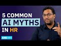 5 AI Myths in Human Resources