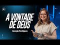 A VONTADE DE DEUS | GEÓRGIA RODRIGUES | CULTO DA FAMÍLIA