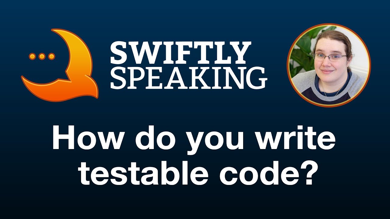 How do you write testable code – Ellen Shapiro on Swiftly Speaking