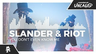 SLANDER & RIOT - You Don't Even Know Me [Monstercat Release] chords