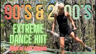 Throwback 90's & 2000's Extreme Dance HIIT | High or Low Impact