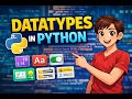 Level - 1 (Chapter - 2) Data Types in Python | Complete Beginner Guide with Examples