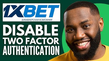 How To Disable Two Factor Authentication On 1xbet ( Working Method 2025 )