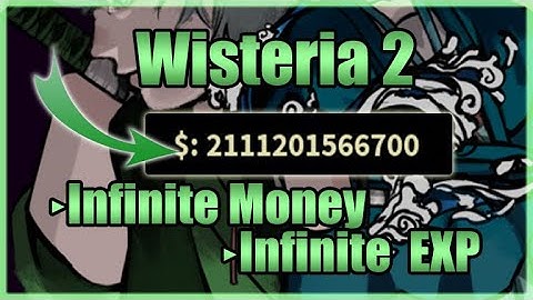 [ALPHA] Wisteria 2 Script • Infinite Money • Infinite EXP [Roblox] ✅WORKING!✅