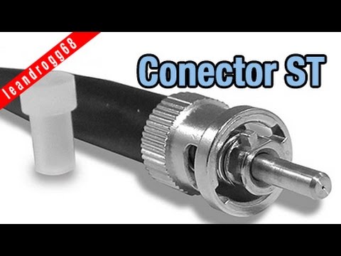 FIBRA OPTICA   El Conector ST