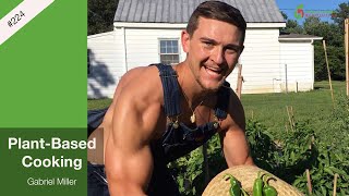 Plant-Based Cooking | Gabriel Miller