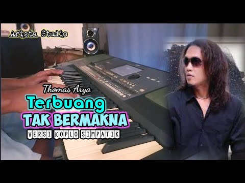 TERBUANG TAK BERMAKNA - THOMAS ARYA - DANGDUT KOPLO TERBARU 2024