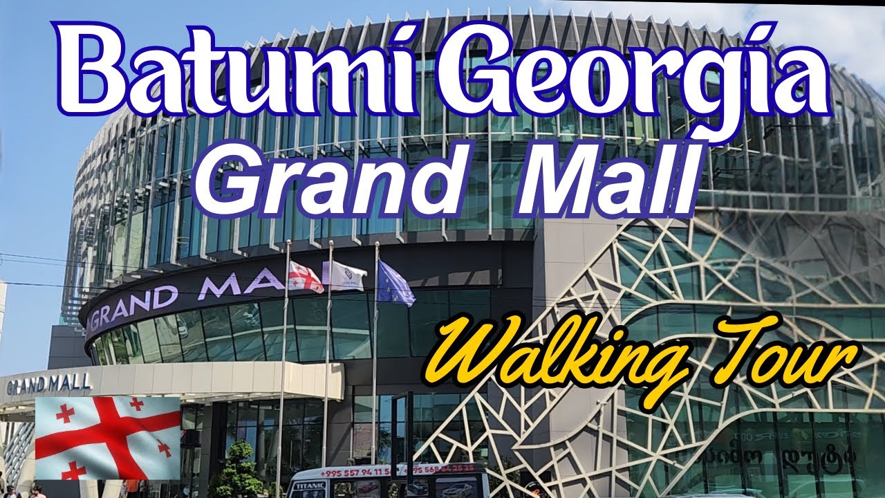 Batumi Georgia Grand Mall Walking Tour