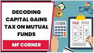 Decoding Capital Gains Tax On Mutual Funds & SIP Vs Lumpsum Investment: Mrin Agarwal Exclusive