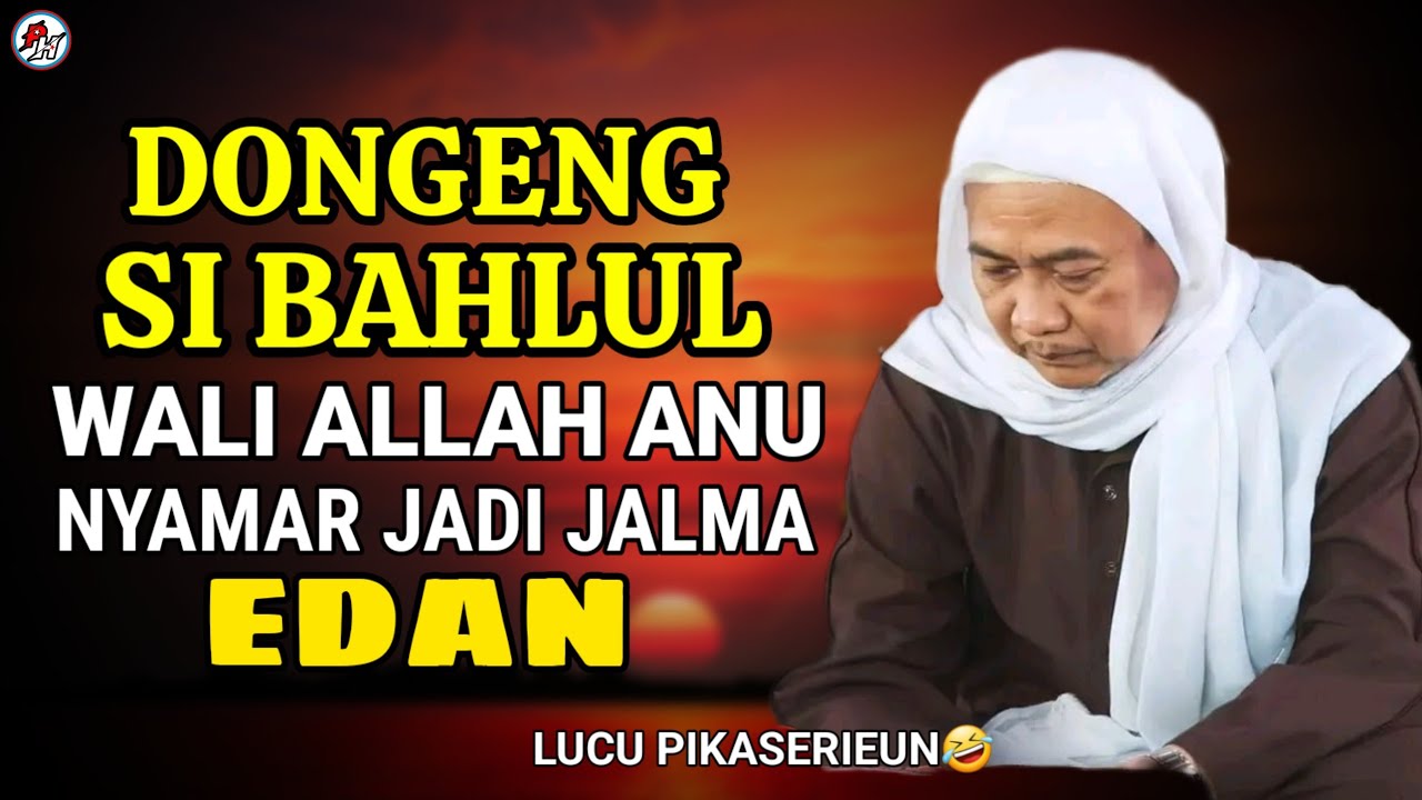 ABUYA UCI TURTUSI || DONGENG SI BAHLUL NYAMAR JADI JALMA EDAN