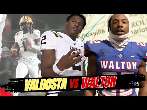🔥🔥 Valdosta vs. Walton | Epic Showdown Between Two Georgia Powerhouses | Must-See Game Highlights!!