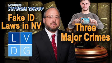 Fake ID Laws in Nevada – Three Major Crimes