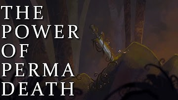 The Power of Perma-Death