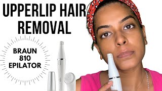 Upperlip Hair Removal | Braun 810 Epilator Review