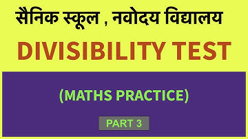 DIVISIBILITY TEST OF NUMBERS PART 3 - SAINIK SCHOOL AND NAVODAYA VIDYALAYA EXAM PREPARATION