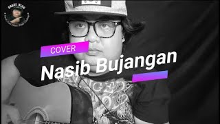 Download Lagu Nasib Bujangan Cover MP3