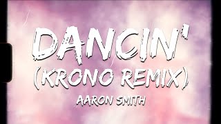 ♪ Aaron Smith - Dancin' (KRONO Remix) | feat. Luvli | slowed & reverb (Lyrics) Resimi
