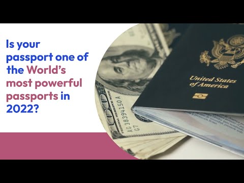 Is your passport one of the World’s most powerful passports in 2022?