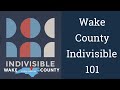 Wake County Indivisible 101