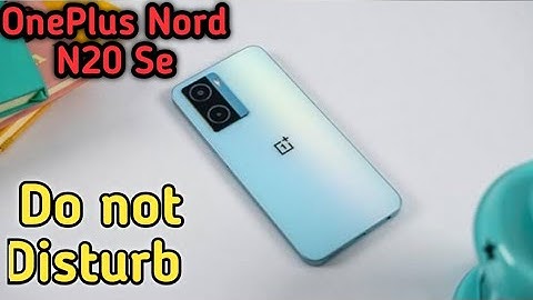 Do Not Disturb On In Oneplus Nord N20 Se, Do Not Disturb Setting In Oneplus Nord N20 Se