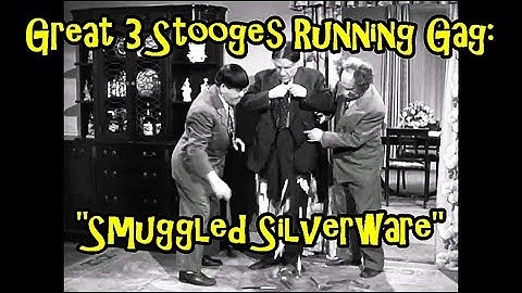 Great 3 Stooges Running Gag: "Smuggled Silverware"