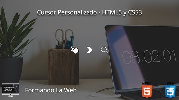 Cursor Personalizado - HTML5 y CSS3 | Especial 1,000 Suscriptores | Formando La Web
