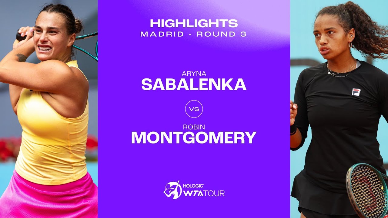 Aryna Sabalenka vs. Robin Montgomery 2024 Madrid Round 3 WTA Match