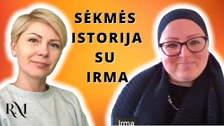 Sėkmės istorija su Irma ir Raimonda Martinaitienė. 2021-10