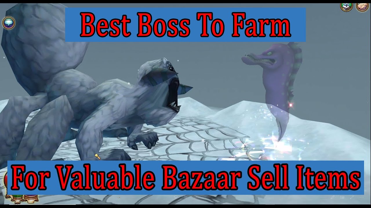 Wizard101 Best Boss to Farm for Bazaar Sell Items Lvl 100+ Wizards