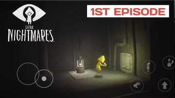 LITTLE NIGHTMARES MOBILE GAMEPLAY  WALKTHROUGH PART 1 (ANDROID, IOS)