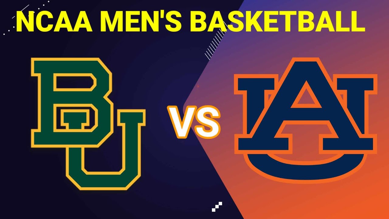 Baylor vs Auburn Tigers 2023 NCAA MEN'S BASKETBALL LIVE SCORE YouTube