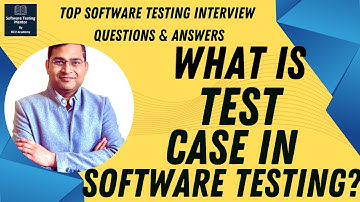 What is Test Case in Software Testing | Software Testing Interview Questions