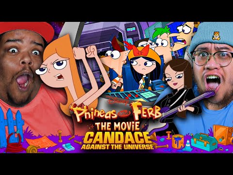Phineas and Ferb the Movie: Candance Against The Universe FIRST TIME WATCHING
