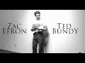 Zac Efron como Ted Bundy