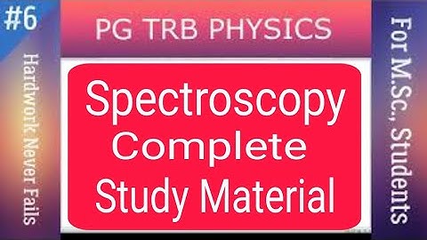 PG TRB PHYSICS I Spectroscopy I unit-6 I Study Material I Tamil I English I Complete Notes IOne word