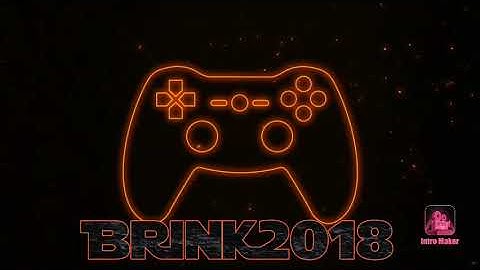 Brink 2018 Youtube Official Intro🔥