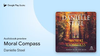Moral Compass by Danielle Steel · Audiobook preview