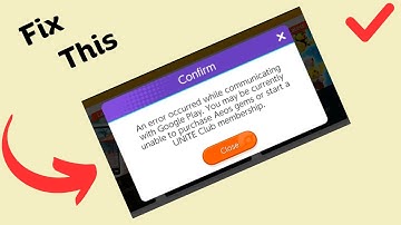 How to Fix “An error occurred while communicating with google play” Error in Pokemon Unite