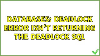 Databases: Deadlock error isn't returning the deadlock SQL (2 Solutions!!) Databases Sql Server 2005 Deadlock Error 3930