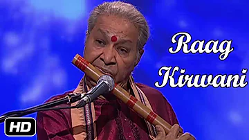 Raag KIRWANI on FLUTE by Pt. Hariprasad Chaurasia