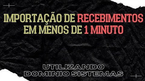 Importando RECEBIMENTOS A partir de uma Planilha | Utilizando Dominio Sistemas