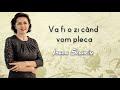 Va fi o zi când vom pleca - Ioana Stanciu (albumul "Cercetează-mă")