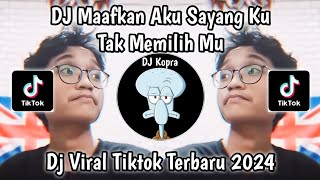 DJ CINTA TAK DIRESTUI KADAL BAND { DJ MAAFKAN AKU SAYANG KU TAK MEMILIH MU FUNKOT }VIRAL TIKTOK 2024